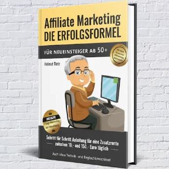 Affiliate Marketing die Erfolgsformel für 50+