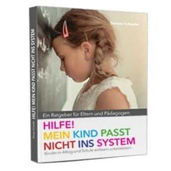 Hilfe! Mein Kind passt nicht ins System