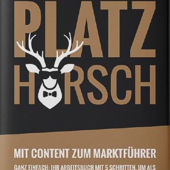 Platzhirsch- Mit Content zum Marktführer